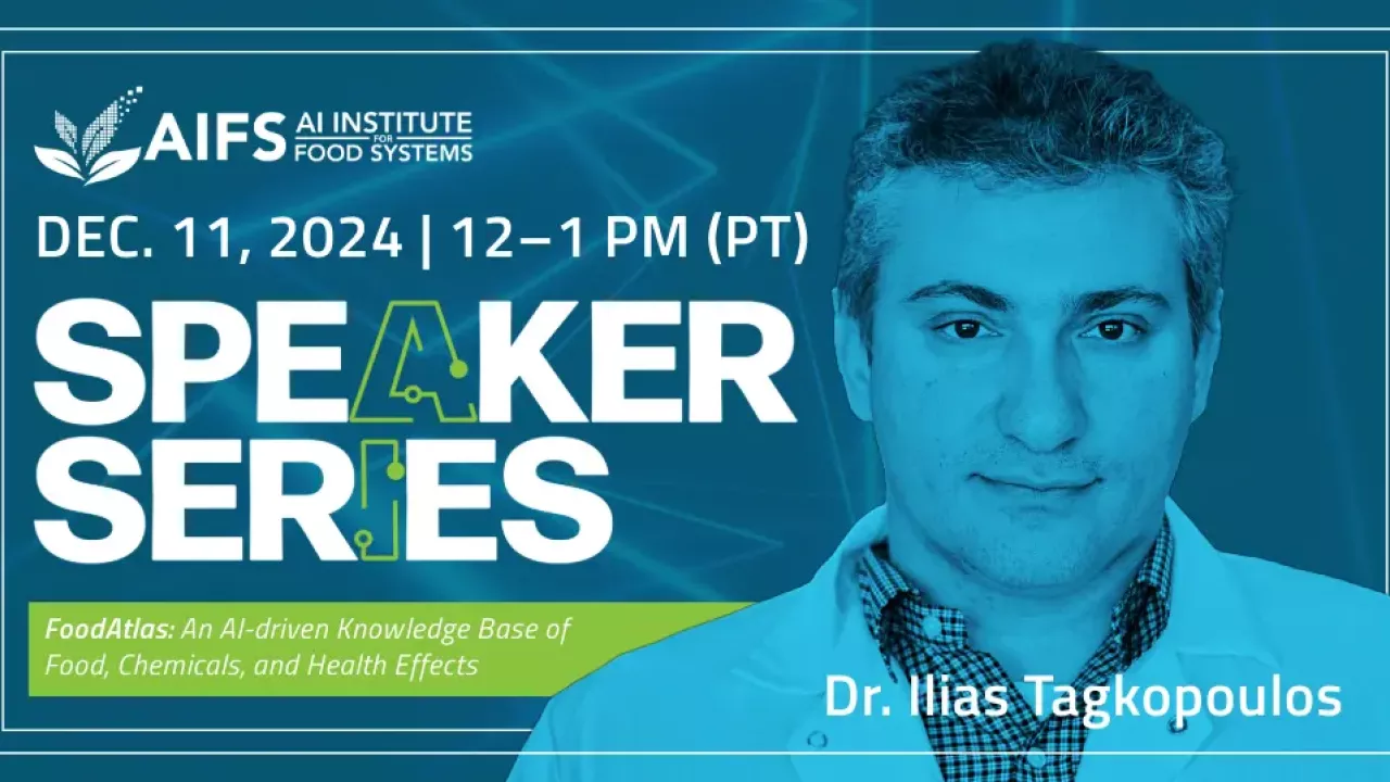 SPEAKER SERIES: AI Knowledge Base of Food, Chemicals, and Health Effects with Dr. Ilias Tagkopoulos Flyer