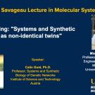 Event flyer for the Michael A. Savageau Lecture in Molecular Systems Biology featuring Calin Guet and honoring Michael Savageau.