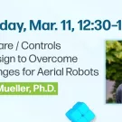 AI SPEAKER SERIES: Hardware/Controls Co-design to Overcome Challenges for Aerial Robots